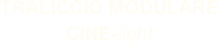 TRALICCIO MODULARECINE-light